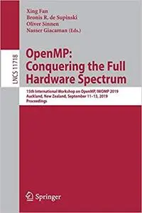 OpenMP: Conquering the Full Hardware Spectrum: 15th International Workshop on OpenMP, IWOMP 2019, Auckland, New Zealand,