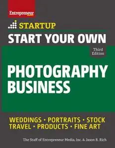 Start Your Own Photography Business (Startup), 3rd Edition