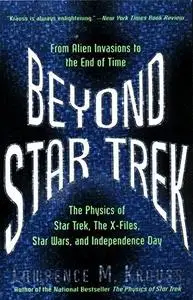 Beyond Star Trek: physics from alien invasions to the end of time