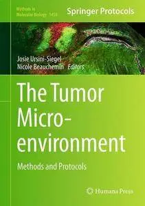 The Tumor Microenvironment: Methods and Protocols