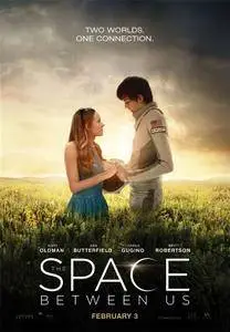 The Space Between Us (2017)