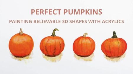 Perfect Pumpkins: Painting Believable 3D Shapes With Acrylics
