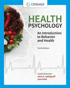 Health Psychology: An Introduction to Behavior and Health (MindTap Course List), 10th Edition