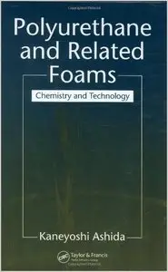 Polyurethane and Related Foams: Chemistry and Technology (repost)