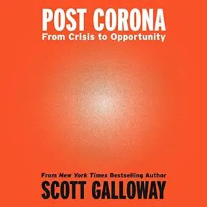 Post Corona: From Crisis to Opportunity [Audiobook]