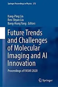 Future Trends and Challenges of Molecular Imaging and AI Innovation