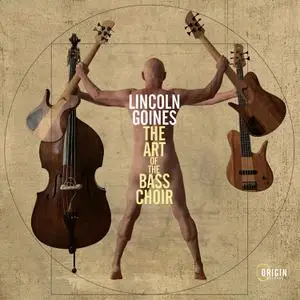 Lincoln Goines - The Art of the Bass Choir (2022) [Official Digital Download 24/96]