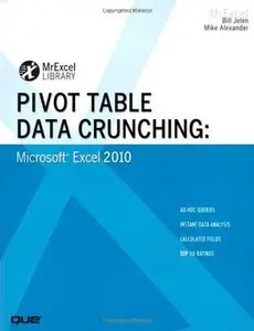 Pivot Table Data Crunching: Microsoft Excel 2010