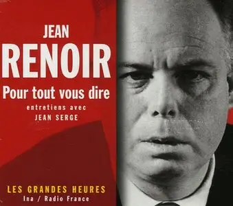Jean Serge, Jean Renoir, "Jean Renoir : Pour tout vous dire"