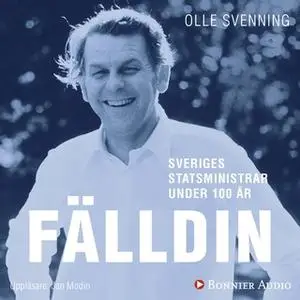 «Sveriges statsministrar under 100 år. Thorbjörn Fälldin» by Olle Svenning