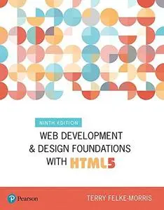 Web Development and Design Foundations with HTML5 (9th Edition) [Repost]