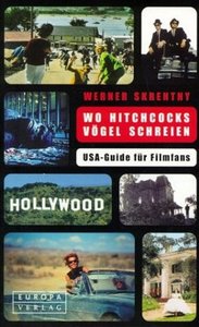 Wo Hitchcocks Vögel schreien USA-Guide für Filmfans