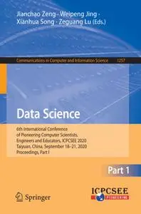 Data Science: 6th International Conference of Pioneering Computer Scientists, Engineers and Educators, ICPCSEE 2020,  part1