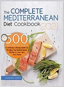 The Complete Mediterranean Diet Cookbook 2021