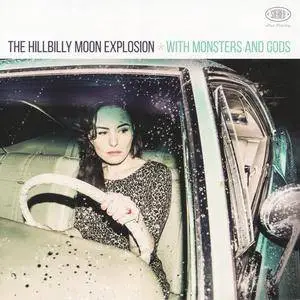 The Hillbilly Moon Explosion - With Monsters And Gods (2016)