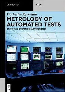 Metrology of Automated Tests: Static and Dynamic Characteristics