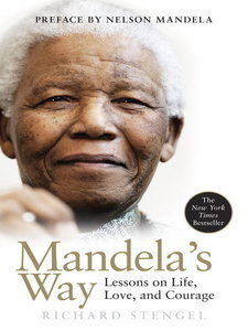 Mandela's Way: Lessons on Life, Love, and Courage (Repost)