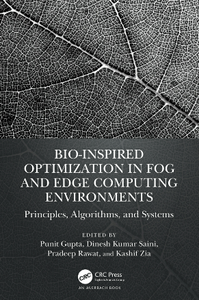 Bio-Inspired Optimization in Fog and Edge Computing Environments : Principles, Algorithms, and Systems