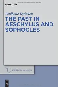 The past in Aeschylus and Sophocles