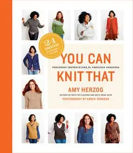 «You Can Knit That» by Amy Herzog