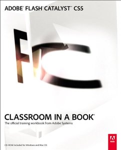 Adobe Flash Catalyst CS5 Classroom in a Book (repost)