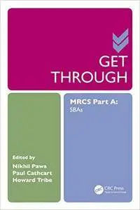 Get Through MRCS Part A: SBAs