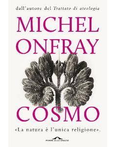 Michel Onfray - Cosmo. Ontologia materialista (Repost)