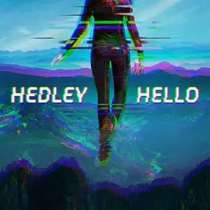 Hedley - Hello (Deluxe Edition) (2015)