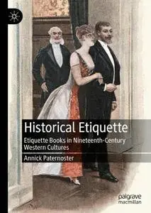 Historical Etiquette: Etiquette Books in Nineteenth-Century Western Cultures