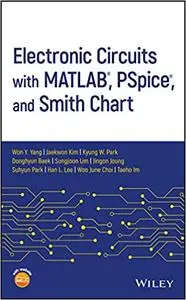 Electronic Circuits with MATLAB, PSpice, and Smith Chart