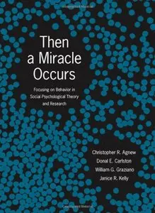 Then A Miracle Occurs: Focusing on Behavior in Social Psychological Theory and Research