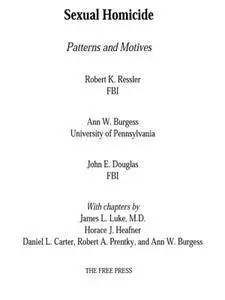 Sexual Homicide: Patterns and Motives