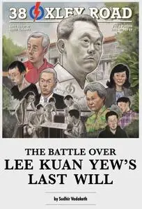 The Battle over Lee Kuan Yew's Last Will