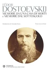 Fëdor Dostoevskij - Memorie da una casa di morti e Memorie dal sottosuolo. Testo russo a fronte