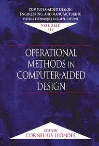 Computer-Aided Design, Engineering, and Manufacturing: Systems Techniques and Applications, Volume III