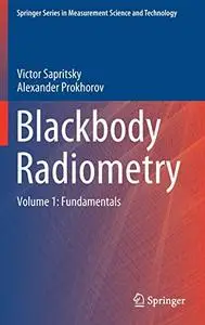 Blackbody Radiometry Volume 1: Fundamentals