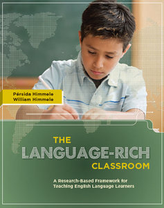 The Language-rich Classroom: A Research-based Framework for Teaching English Language Learners (repost)