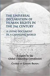 The Universal Declaration of Human Rights in the 21st Century: A Living Document in a Changing World