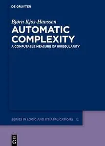 Automatic Complexity: A Computable Measure of Irregularity