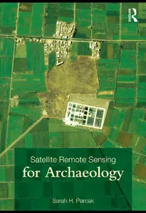 Satellite Remote Sensing for Archaeology [Repost]