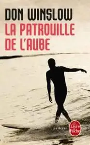La Patrouille de l'aube - Don Winslow