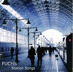 Fuchs - Station Songs (2018)