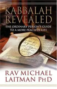 Kabbalah Revealed: The Ordinary Person's Guide to a More Peaceful Life16