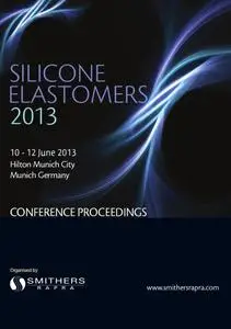 Silicone Elastomers 2013 Conference Proceedings