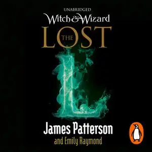 «Witch & Wizard: The Lost» by James Patterson