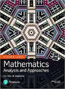 Mathematics Analysis and Approaches for the IB Diploma Higher Level