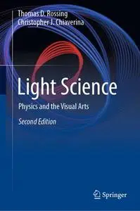 Light Science: Physics and the Visual Arts, Second Edition (Repost)