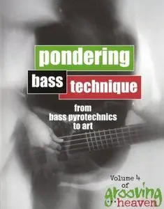 Grooving For Heaven Vol. 4 - Pondering Bass Technique [repost]