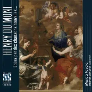 Stephan van Dyck, Musica Favola - Henry Du Mont: Loüez par des chansons nouvelles (2010)