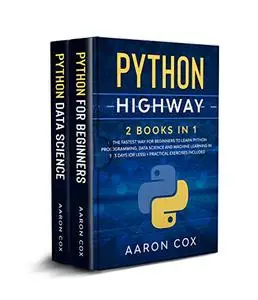 Python Highway: 2 Books in 1: The Fastest Way for Beginners to Learn Python Programming